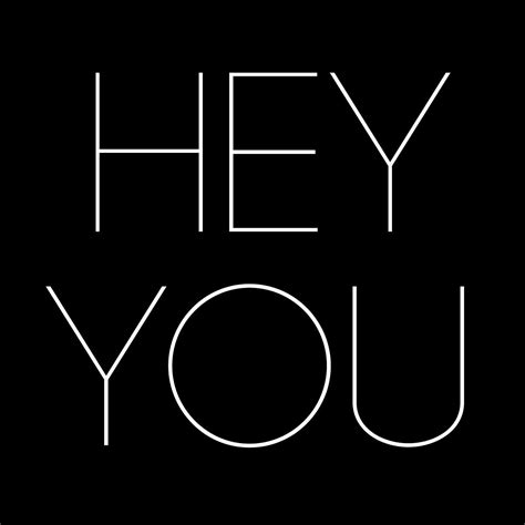 hey hey you|More.